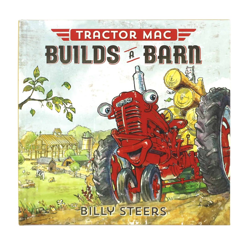 Tractor Mac Builds a Barn by Billy Steers