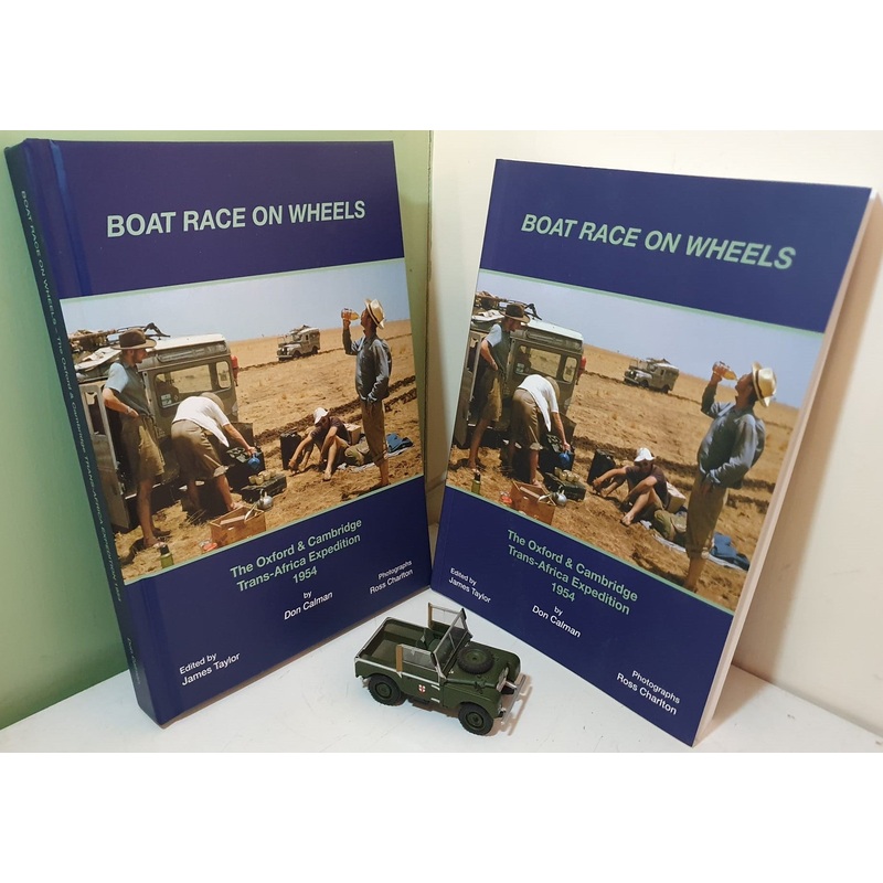 Boat Race on Wheels: The Oxford Cambridge Trans-Africa Expedition 1954